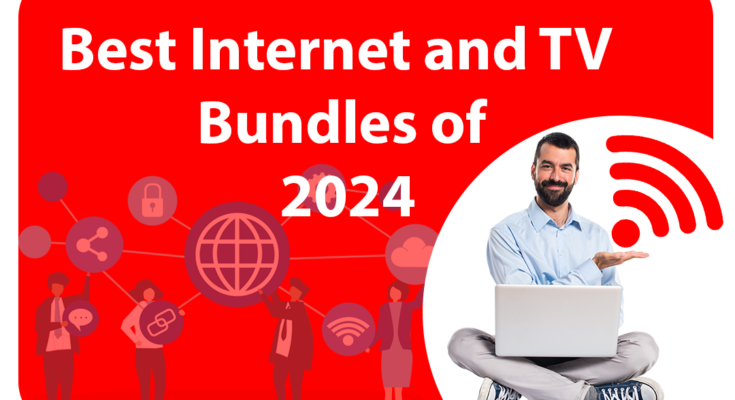 Best Internet and TV Bundles of 2024