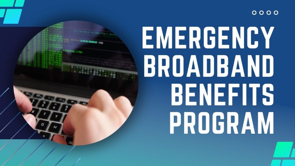 Emergency Broadband Benefit Program