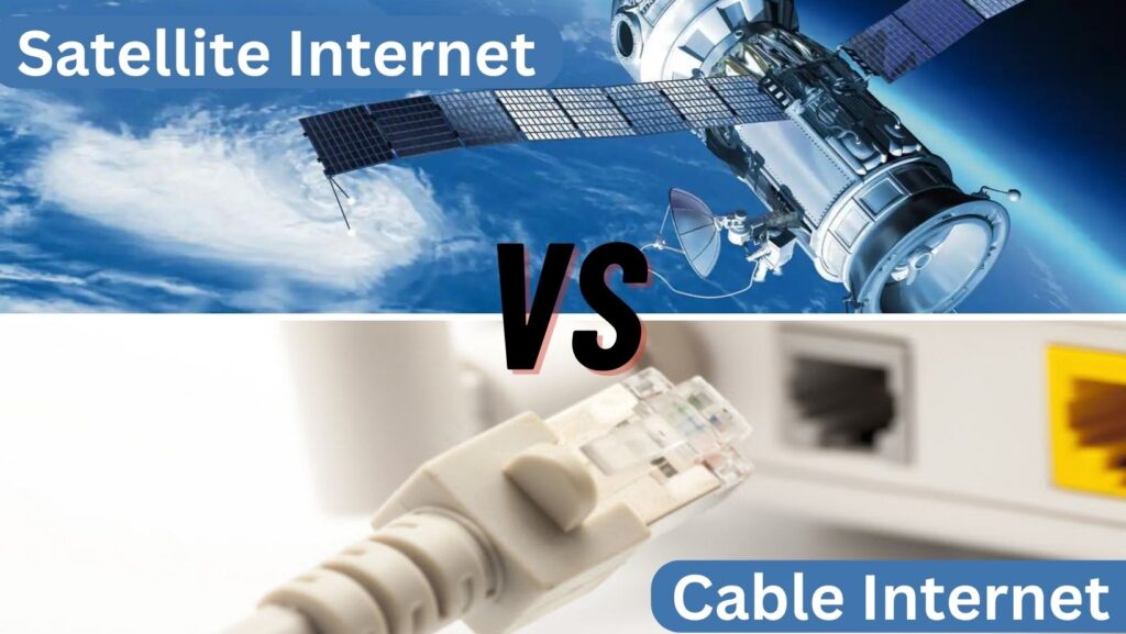 Satellite Internet vs Cable Internet