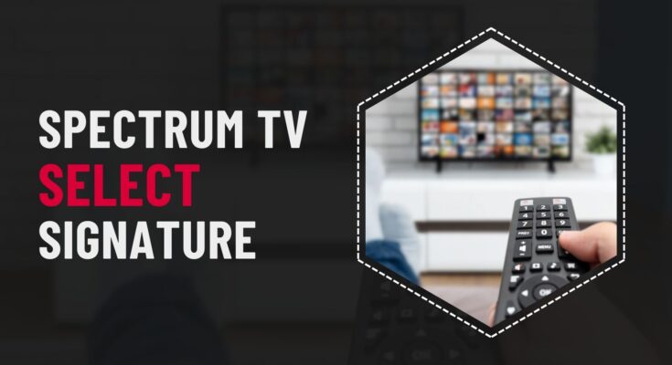 Spectrum TV Select Signature