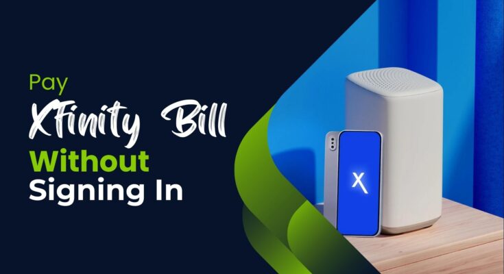 How to Pay Xfinity Bill Without Signing In