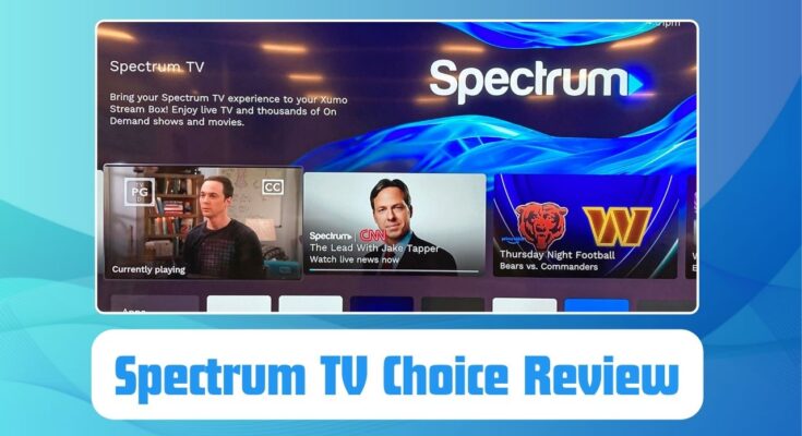 Spectrum TV Choice Review 2024