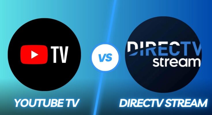 YouTube TV vs DirecTV Stream