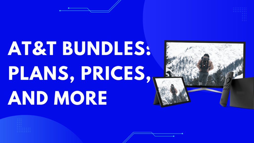 AT&T Bundles - Prices, Plans and More