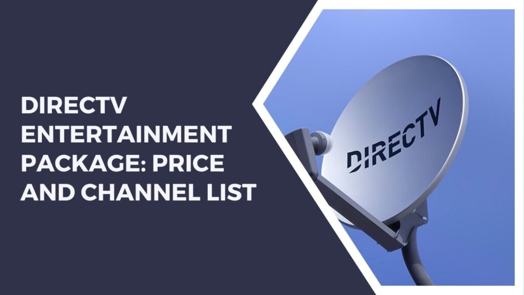DirecTV Entertainment Package: Price and Channel List