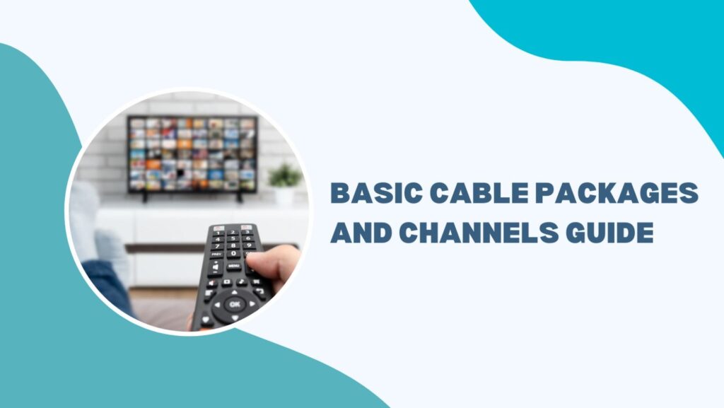 Basic Cable Package and Channels Guide