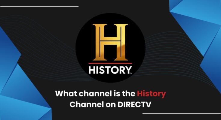 What channel is the History Channel on DIRECTV