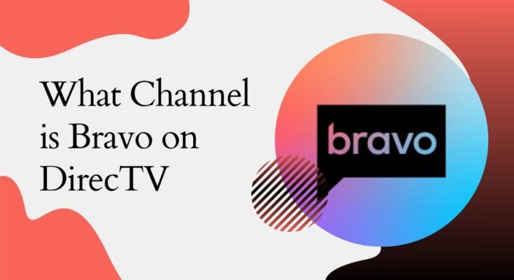 What Channel is Bravo on DirecTV