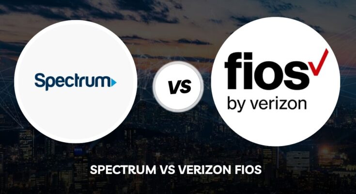 Spectrum vs Verizon Fios