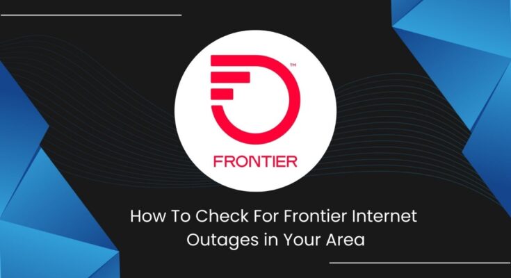 How to Check for Frontier Internet Outages in Your Area