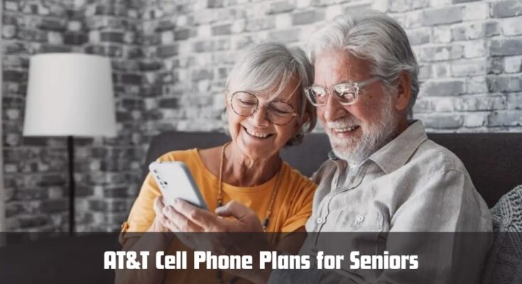 AT&T Cell Phone Plans for Seniors