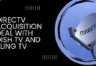 DIRECTV Acquisition Deal With DISH and Sling TV?