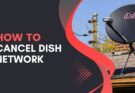 Cancel Dish Network