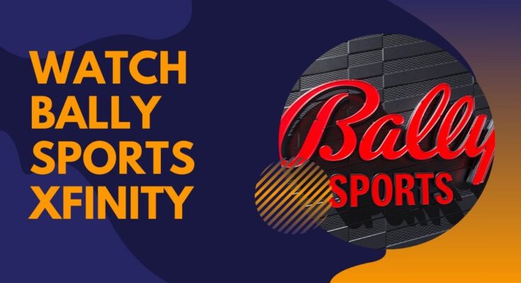 Bally Sports Xfinity​