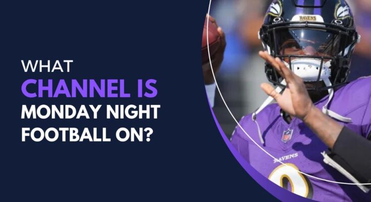 What Channel is Monday Night Football on?