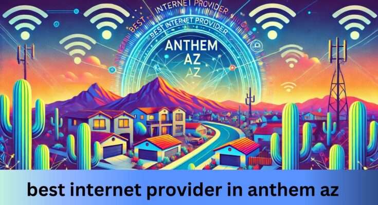 best internet provider in anthem az